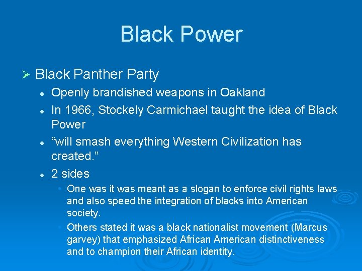 Black Power Ø Black Panther Party l l Openly brandished weapons in Oakland In