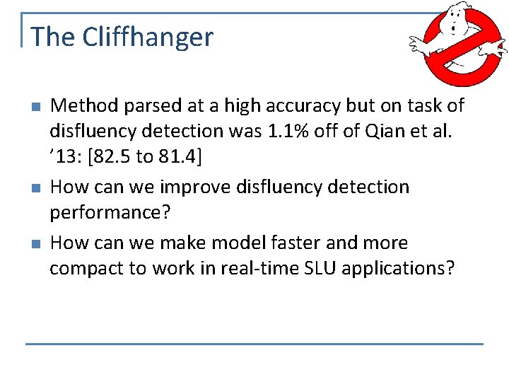 The Cliffhanger n n n Method parsed at a high accuracy but on task