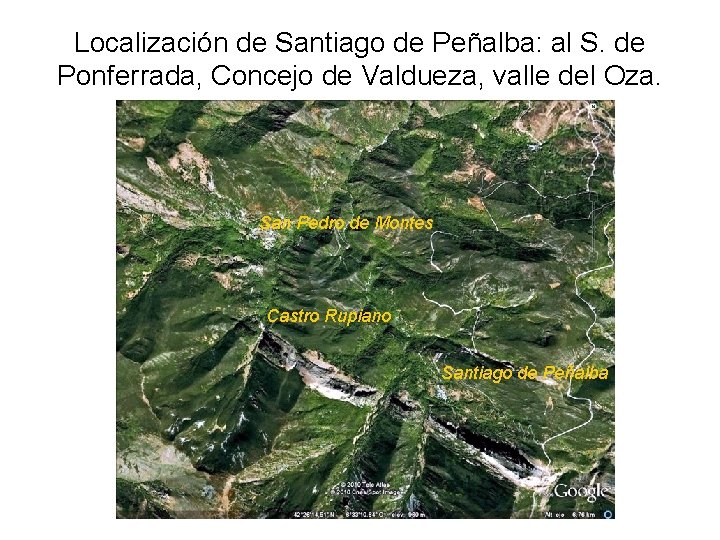 Localización de Santiago de Peñalba: al S. de Ponferrada, Concejo de Valdueza, valle del