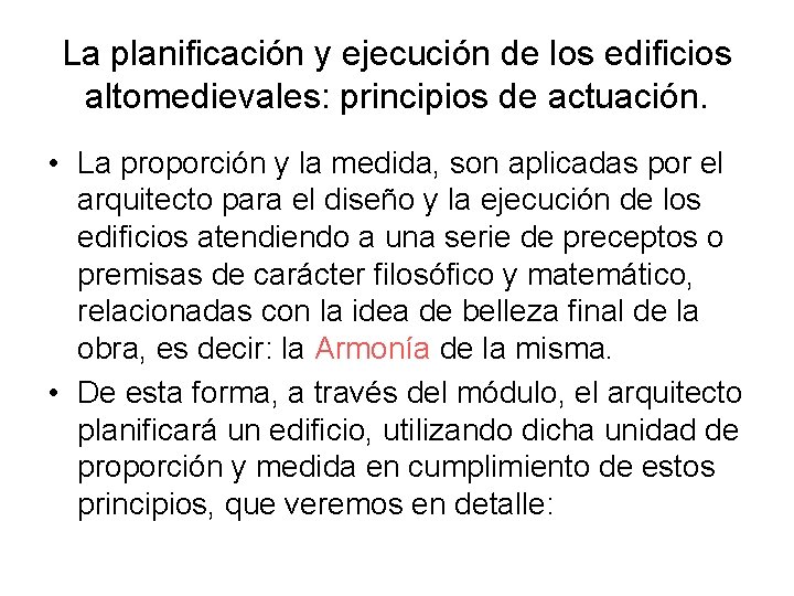 La planificación y ejecución de los edificios altomedievales: principios de actuación. • La proporción