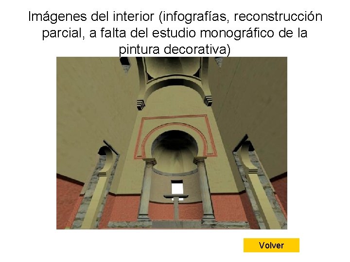 Imágenes del interior (infografías, reconstrucción parcial, a falta del estudio monográfico de la pintura