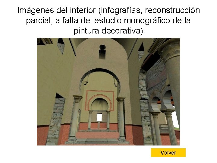 Imágenes del interior (infografías, reconstrucción parcial, a falta del estudio monográfico de la pintura