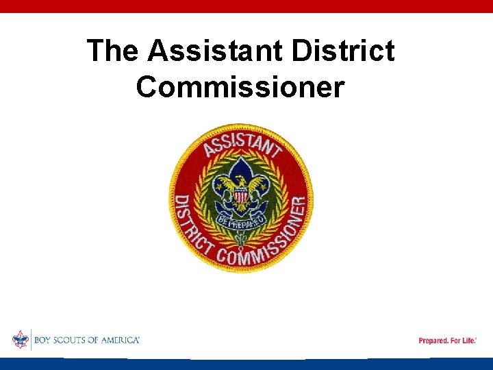 The Assistant District Commissioner 