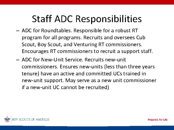 Staff ADC Responsibilities – ADC for Roundtables. Responsible for a robust RT program for