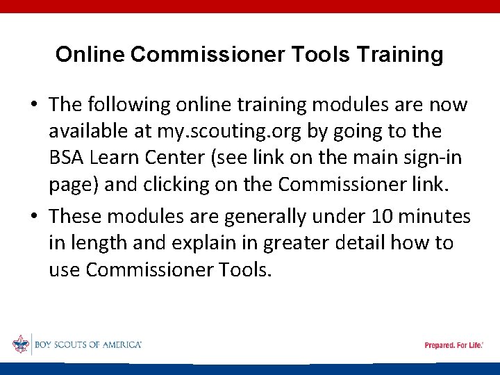 Online Commissioner Tools Training • The following online training modules are now available at