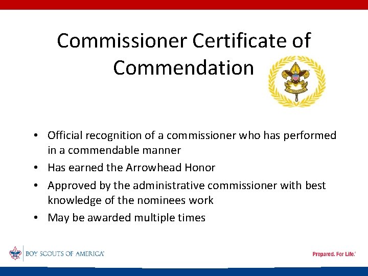 Commissioner Certificate of Commendation • Official recognition of a commissioner who has performed in