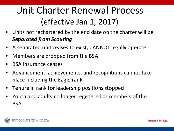 Unit Charter Renewal Process (effective Jan 1, 2017) • Units not rechartered by the