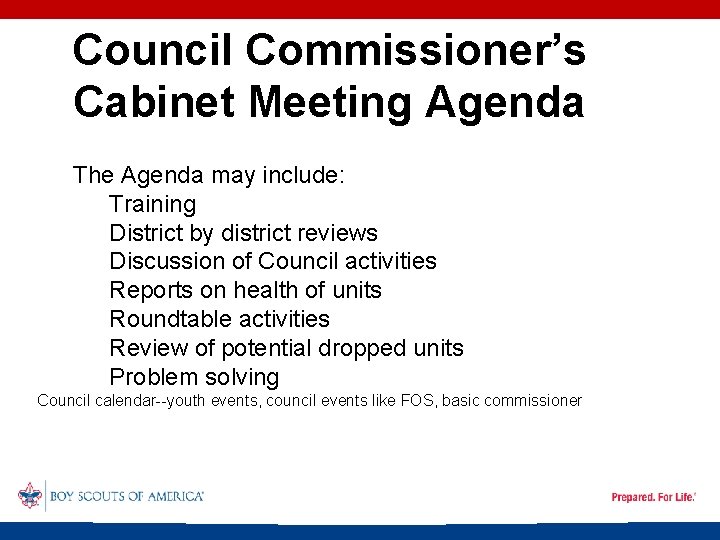 Council Commissioner’s Cabinet Meeting Agenda The Agenda may include: Training District by district reviews