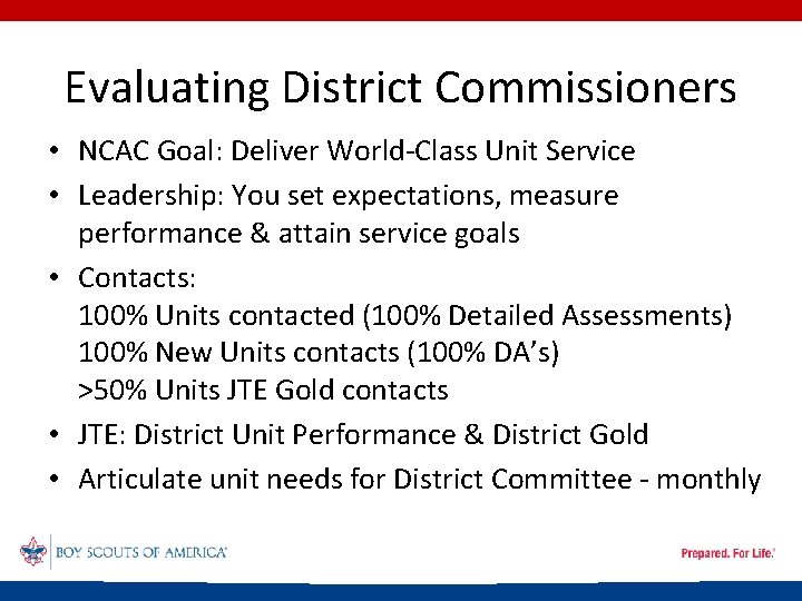 Evaluating District Commissioners • NCAC Goal: Deliver World-Class Unit Service • Leadership: You set