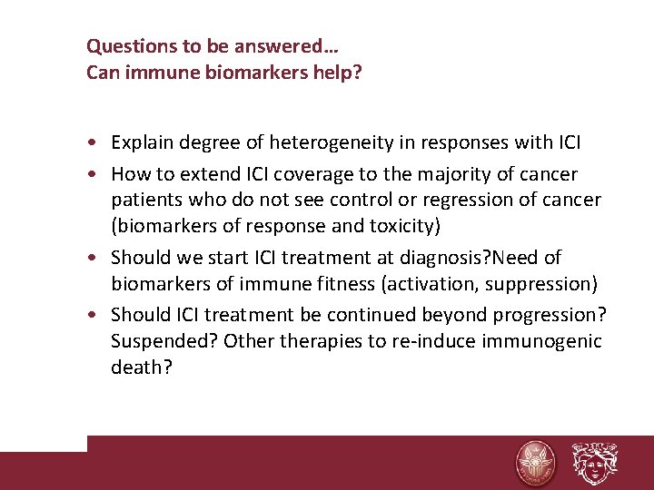 Questions to be answered… Can immune biomarkers help? • Explain degree of heterogeneity in