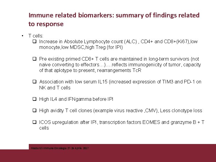 Immune related biomarkers: summary of findings related to response • T cells: q Increase