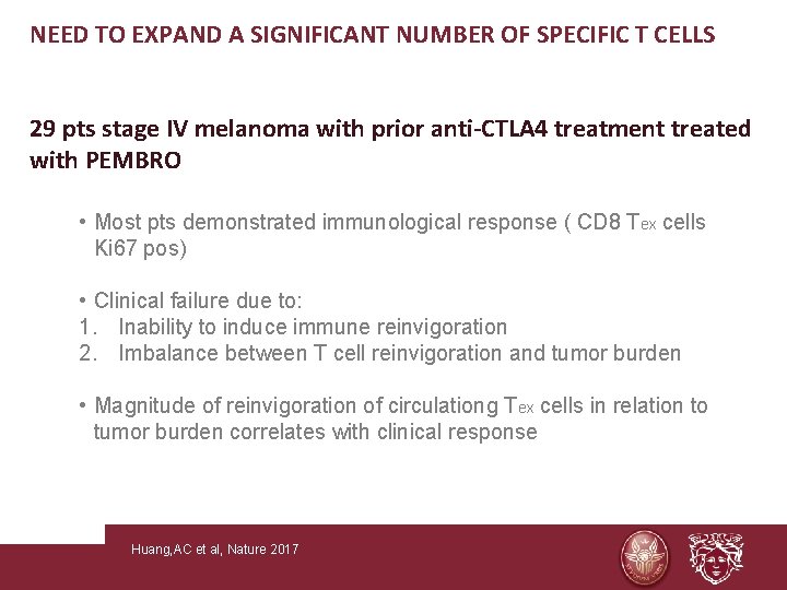 NEED TO EXPAND A SIGNIFICANT NUMBER OF SPECIFIC T CELLS 29 pts stage IV