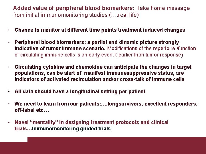 Added value of peripheral blood biomarkers: Take home message from initial immunomonitoring studies (….