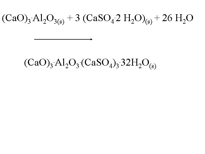 (Ca. O)3. Al 2 O 3(s) + 3 (Ca. SO 4. 2 H 2