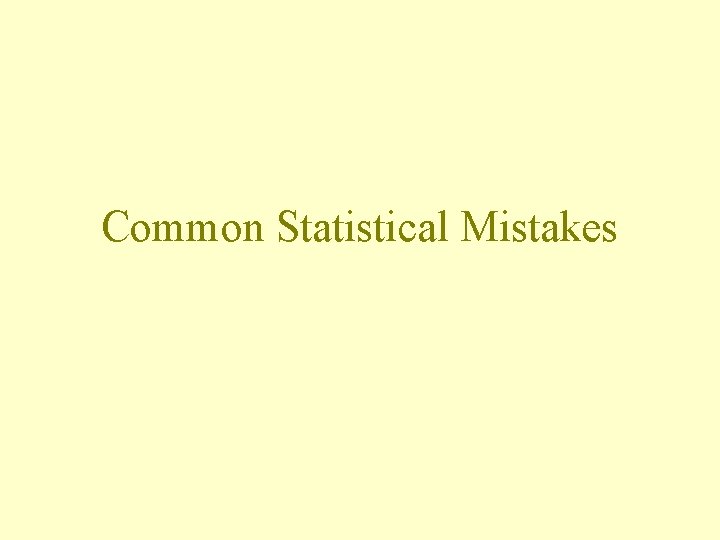 Common Statistical Mistakes 