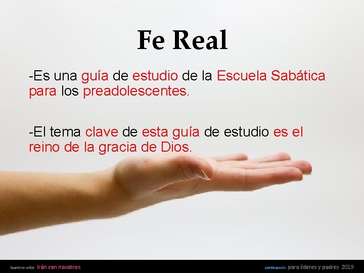Fe Real -Es una guía de estudio de la Escuela Sabática para los preadolescentes.