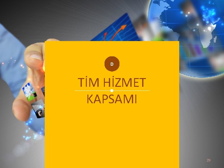 D TİM HİZMET KAPSAMI 29 