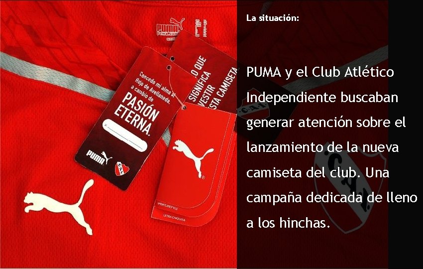 La situación: Caso 8: Ponete la roja PUMA y el Club Atlético http: //case.