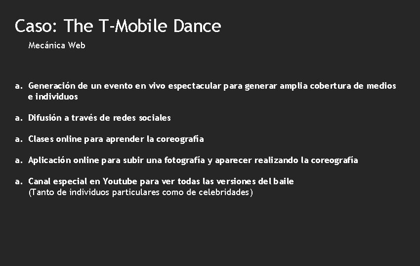 Caso: The T-Mobile Dance Mecánica Web a. Generación de un evento en vivo espectacular