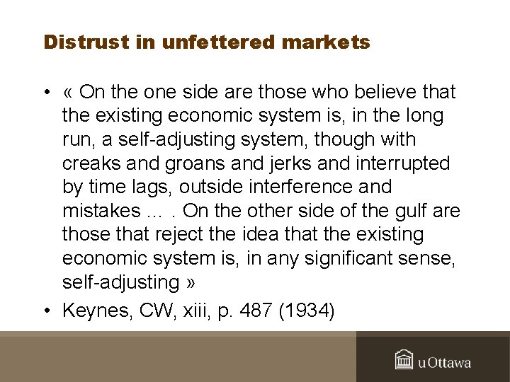 Distrust in unfettered markets • « On the one side are those who believe