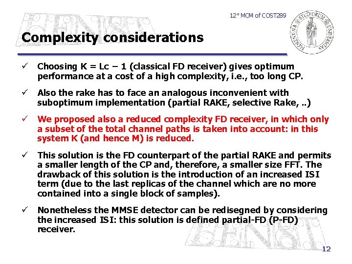12° MCM of COST 289 Complexity considerations ü Choosing K = Lc − 1