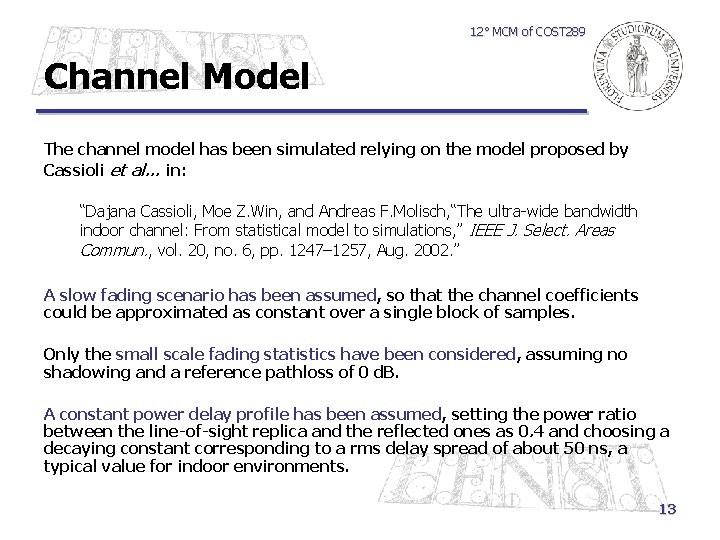 12° MCM of COST 289 Channel Model The channel model has been simulated relying