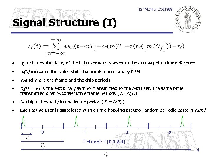 12° MCM of COST 289 Signal Structure (I) • tl indicates the delay of