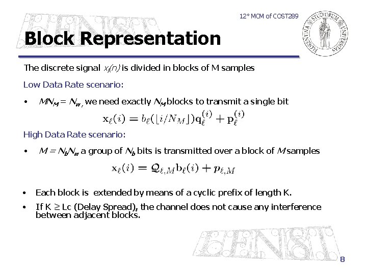 12° MCM of COST 289 Block Representation The discrete signal xl(n) is divided in