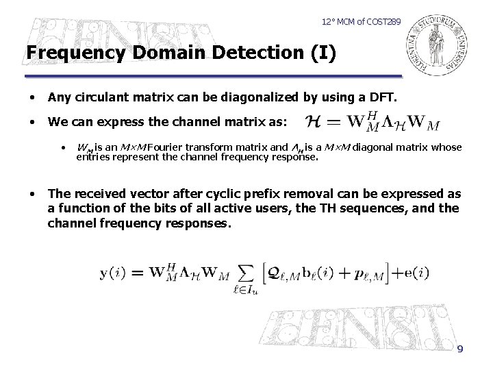 12° MCM of COST 289 Frequency Domain Detection (I) • Any circulant matrix can
