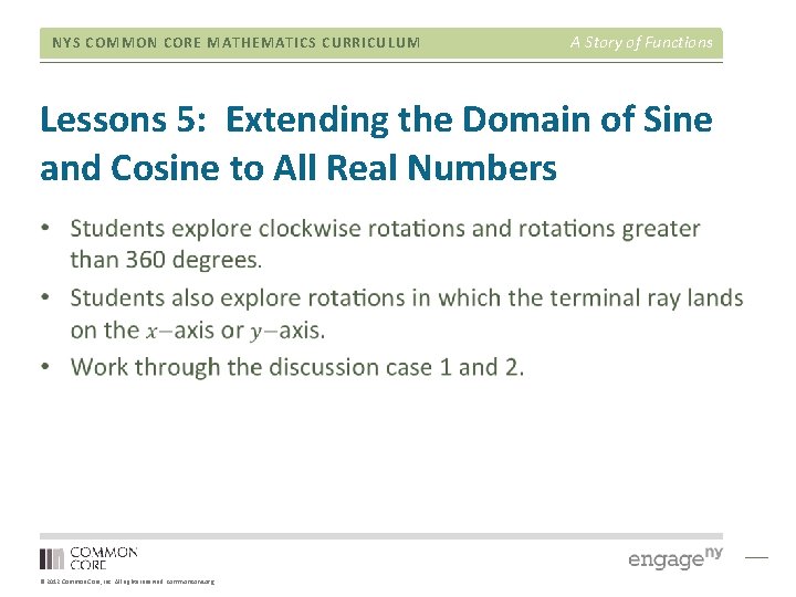 NYS COMMON CORE MATHEMATICS CURRICULUM A Story of Functions Lessons 5: Extending the Domain