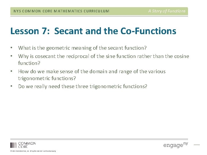 NYS COMMON CORE MATHEMATICS CURRICULUM A Story of Functions Lesson 7: Secant and the