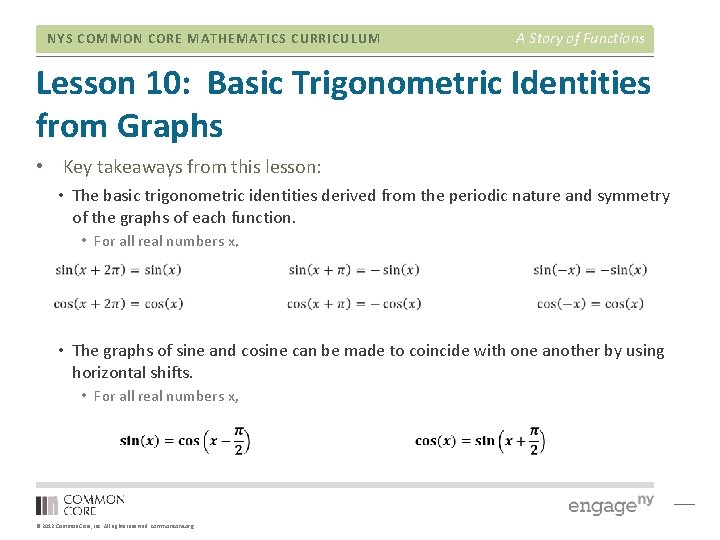 NYS COMMON CORE MATHEMATICS CURRICULUM A Story of Functions Lesson 10: Basic Trigonometric Identities