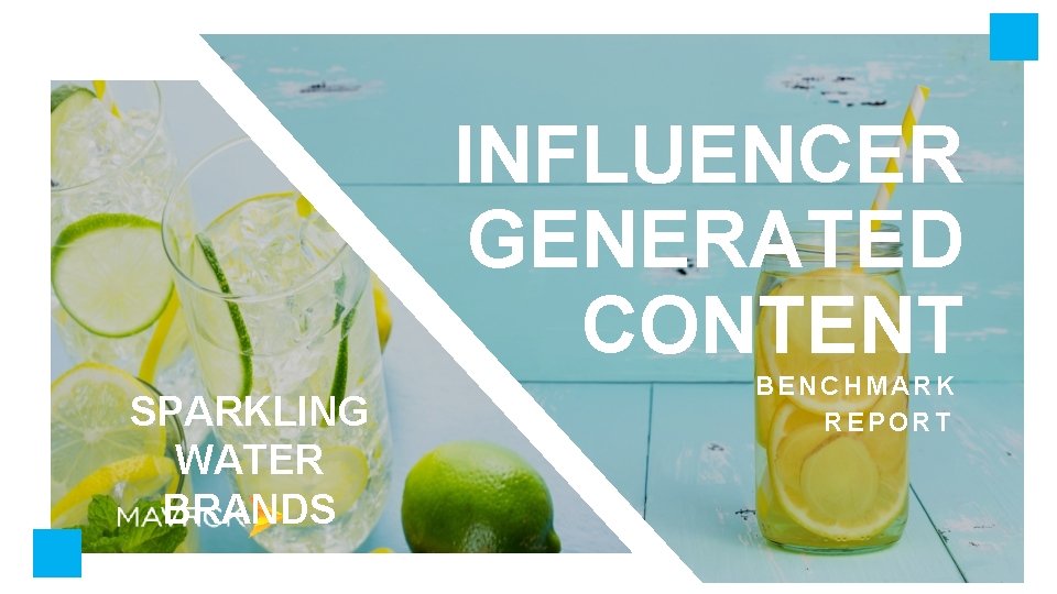 INFLUENCER GENERATED CONTENT SPARKLING WATER BRANDS BENCHMARK REPORT 