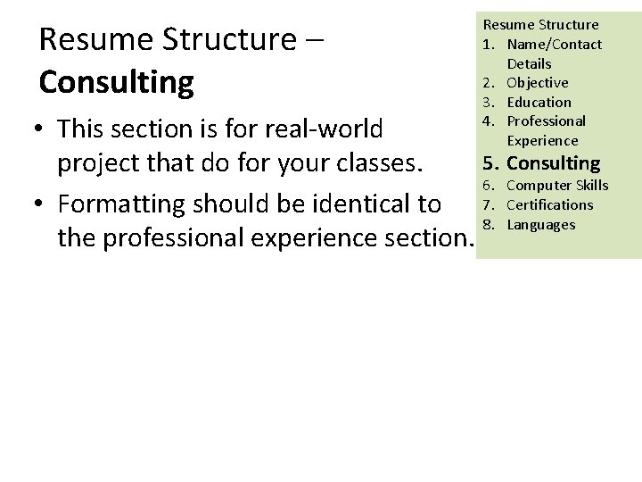 Resume Structure – Consulting Resume Structure 1. Name/Contact Details 2. Objective 3. Education 4.