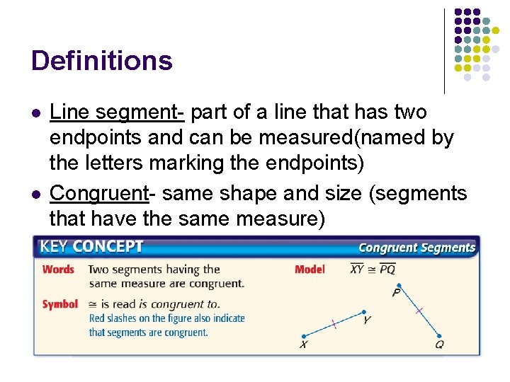 Definitions l l Line segment- part of a line that has two endpoints and