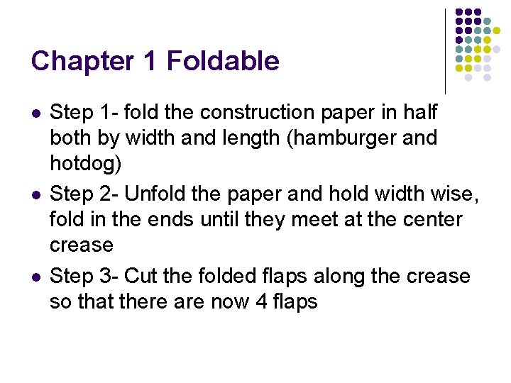 Chapter 1 Foldable l l l Step 1 - fold the construction paper in