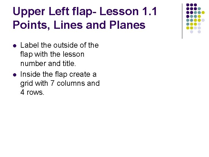 Upper Left flap- Lesson 1. 1 Points, Lines and Planes l l Label the