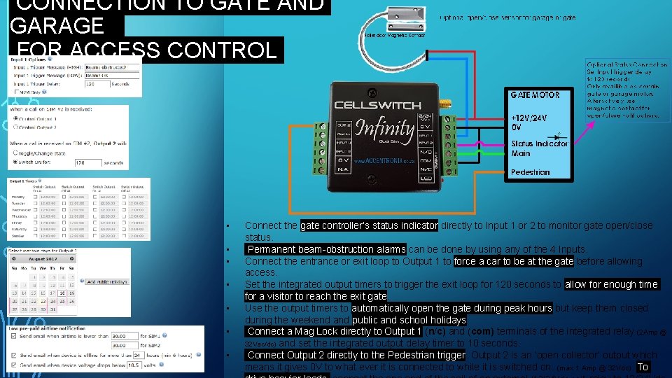 CONNECTION TO GATE AND GARAGE FOR ACCESS CONTROL • • Connect the gate controller’s