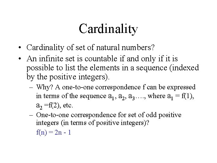 Cardinality • Cardinality of set of natural numbers? • An infinite set is countable