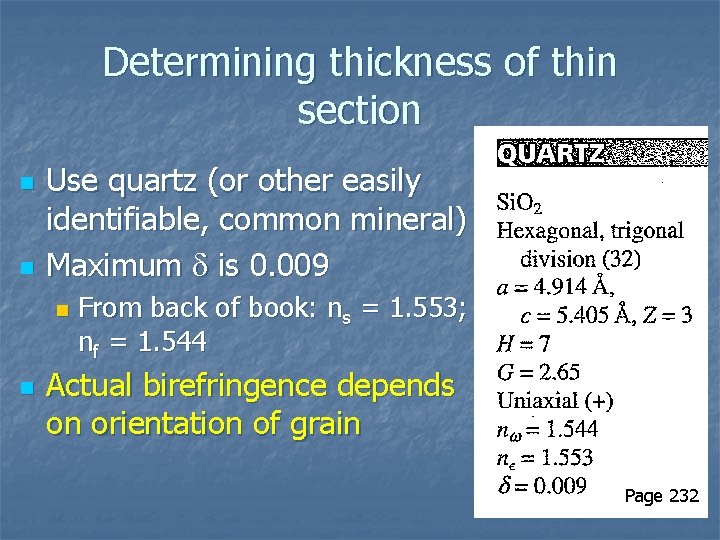 Determining thickness of thin section n n Use quartz (or other easily identifiable, common