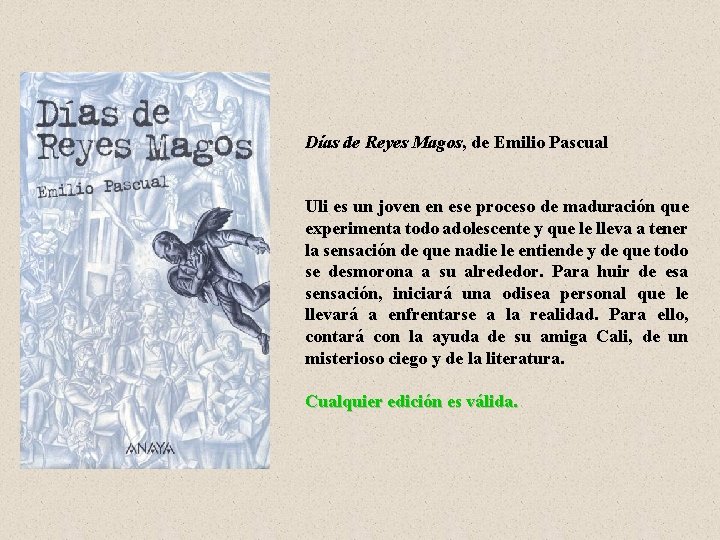 Días de Reyes Magos, de Emilio Pascual Uli es un joven en ese proceso