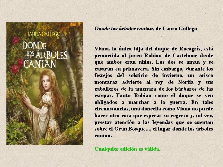 Donde los árboles cantan, de Laura Gallego Viana, la única hija del duque de