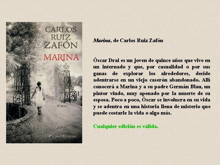 Marina, de Carlos Ruiz Zafón Óscar Drai es un joven de quince años que