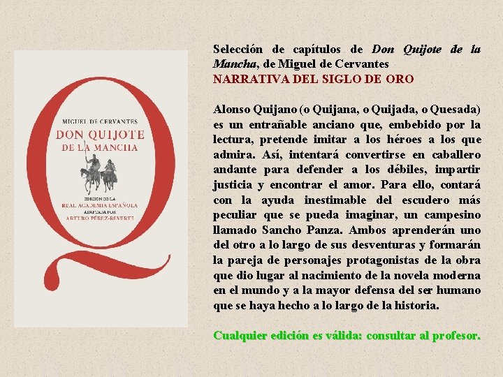 Selección de capítulos de Don Quijote de la Mancha, de Miguel de Cervantes NARRATIVA