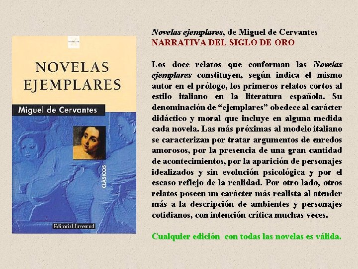 Novelas ejemplares, de Miguel de Cervantes NARRATIVA DEL SIGLO DE ORO Los doce relatos