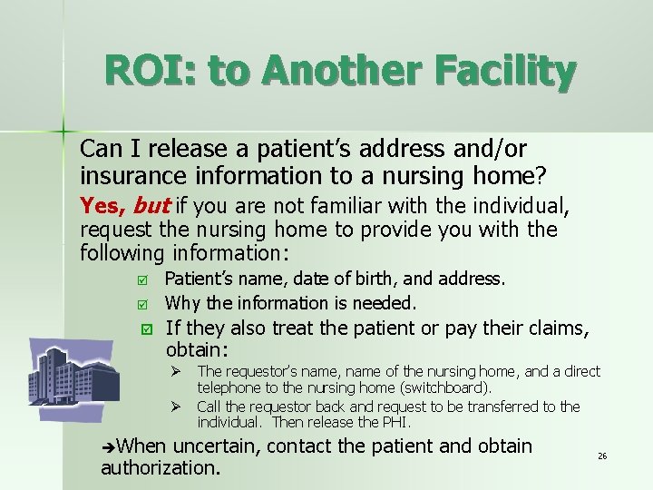 ROI: to Another Facility Can I release a patient’s address and/or insurance information to