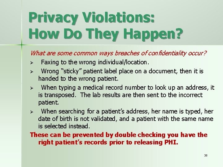Privacy Violations: How Do They Happen? What are some common ways breaches of confidentiality