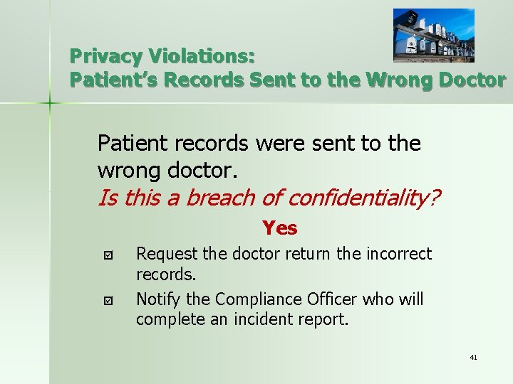 Privacy Violations: Patient’s Records Sent to the Wrong Doctor Patient records were sent to