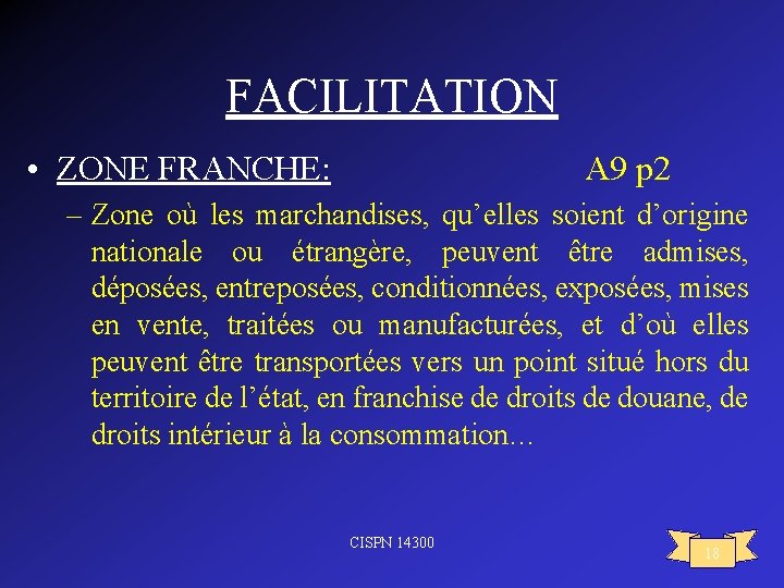 FACILITATION • ZONE FRANCHE: A 9 p 2 – Zone où les marchandises, qu’elles