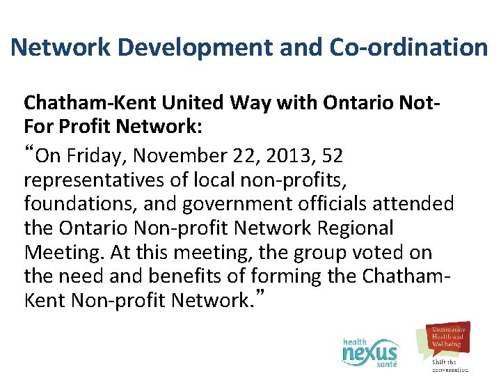 Network Development and Co-ordination Chatham-Kent United Way with Ontario Not. For Profit Network: “On